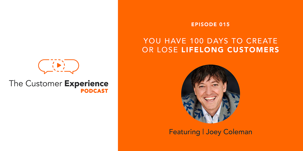 Joey Coleman, Never Lose a Customer Again, customer experience, The Customer Experience Podcast