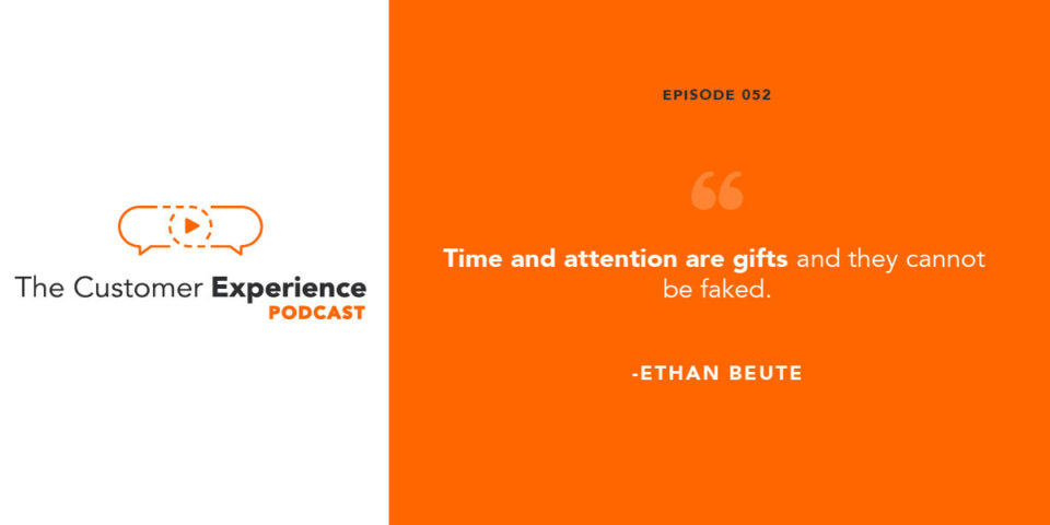 time and attention, human connection, gift of time, gift of attention, customer journey, customer experience