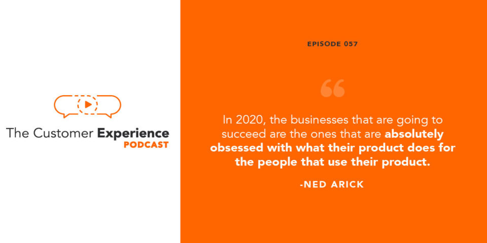 customer obsession, customer experience, differentiation, differentiator, Ned Arick
